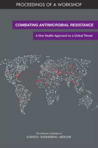 Combating Antimicrobial Resistance : A One Health Approach to a Global Threat: Proceedings of a Workshop
