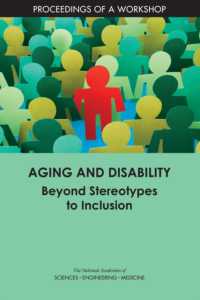 Aging and Disability : Beyond Stereotypes to Inclusion: Proceedings of a Workshop