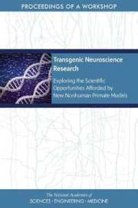 Transgenic Neuroscience Research : Exploring the Scientific Opportunities Afforded by New Nonhuman Primate Models: Proceedings of a Workshop