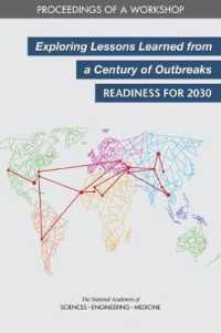 アウトブレイク100年の教訓：2030年のための対策（会議録）<br>Exploring Lessons Learned from a Century of Outbreaks : Readiness for 2030: Proceedings of a Workshop