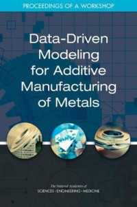 Data-Driven Modeling for Additive Manufacturing of Metals : Proceedings of a Workshop