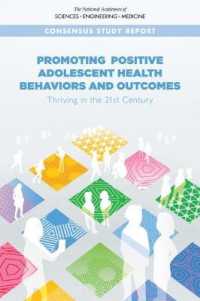 Promoting Positive Adolescent Health Behaviors and Outcomes : Thriving in the 21st Century