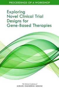 Exploring Novel Clinical Trial Designs for Gene-Based Therapies : Proceedings of a Workshop