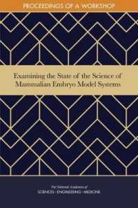 Examining the State of the Science of Mammalian Embryo Model Systems : Proceedings of a Workshop