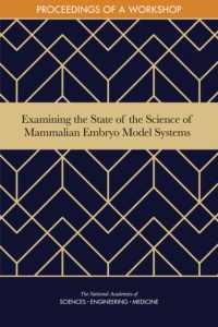 Examining the State of the Science of Mammalian Embryo Model Systems : Proceedings of a Workshop