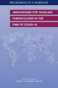 Innovations for Tackling Tuberculosis in the Time of COVID-19 : Proceedings of a Workshop