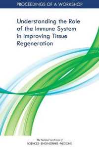 Understanding the Role of the Immune System in Improving Tissue Regeneration : Proceedings of a Workshop