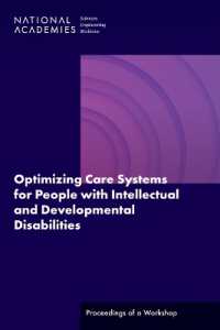 Optimizing Care Systems for People with Intellectual and Developmental Disabilities : Proceedings of a Workshop