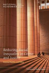 Reducing Racial Inequality in Crime and Justice : Science, Practice, and Policy