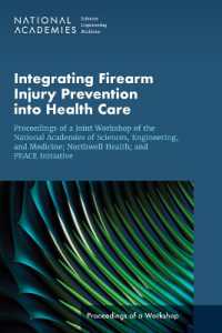 Integrating Firearm Injury Prevention into Health Care : Proceedings of a Joint Workshop of the National Academies of Sciences, Engineering, and Medicine; Northwell Health; and PEACE Initiative