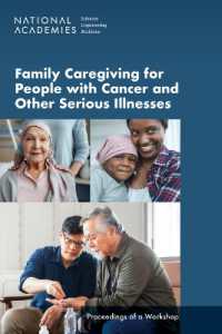 Family Caregiving for People with Cancer and Other Serious Illnesses : Proceedings of a Workshop