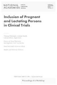 Inclusion of Pregnant and Lactating Persons in Clinical Trials : Proceedings of a Workshop