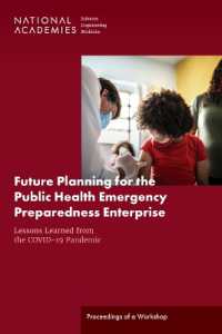 Future Planning for the Public Health Emergency Preparedness Enterprise : Lessons Learned from the COVID-19 Pandemic: Proceedings of a Workshop