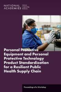 Personal Protective Equipment and Personal Protective Technology Product Standardization for a Resilient Public Health Supply Chain : Proceedings of a Workshop