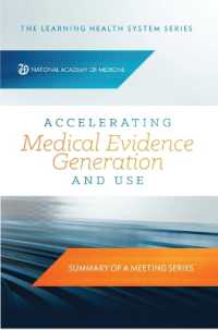 Accelerating Medical Evidence Generation and Use : Summary of a Meeting Series