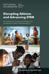 Disrupting Ableism and Advancing STEM: Promoting the Success of People with Disabilities in the STEM Workforce : Proceedings of a Workshop Series