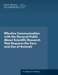 Effective Communication with the General Public about Scientific Research That Requires the Care and Use of Animals : Proceedings of a Workshop