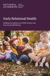 Early Relational Health : Building Foundations for Child, Family, and Community Well-Being