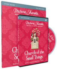 Church of the Small Things : Making a Difference Right Where You Are: Six Sessions （CSM PCK PA）