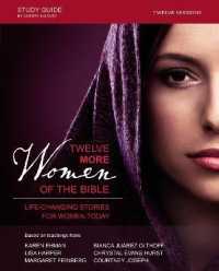 Twelve More Women of the Bible Study Guide : Life-changing Stories for Women Today -- Paperback / softback