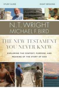 The New Testament You Never Knew Bible Study Guide : Exploring the Context, Purpose, and Meaning of the Story of God