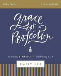 Grace, Not Perfection Bible Study Guide : Embracing Simplicity, Celebrating Joy