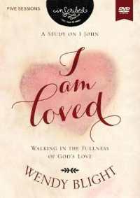 I Am Loved : Walking in the Fullness of Gods Love: a Study on 1 John, Five Session (Inscribed) （DVD）