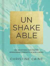 Unshakeable : 365 Devotions for Finding Unwavering Strength in God's Word