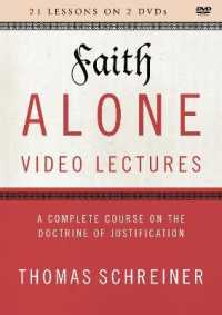 Faith Alone Video Lectures (2-Volume Set) : A Complete Course on the Doctrine of Justification, 21 Sessions （DVD）
