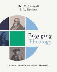 Engaging Theology : A Biblical, Historical, and Practical Introduction