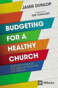 Budgeting for a Healthy Church : Aligning Finances with Biblical Priorities for Ministry (9marks)