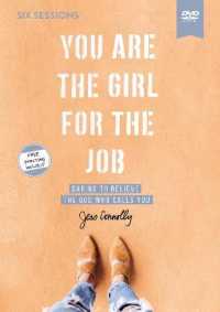 You Are the Girl for the Job Video Study : Daring to Believe the God Who Calls You: Six Sessions （DVD）