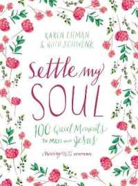 Settle My Soul : 100 Quiet Moments to Meet with Jesus - a Pressing Pause Devotional - 100 Daily Devotions to Calm Your Anxious Heart - the Perfect Gift for Mom (Pressing Pause)