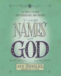 The Names of God : 52 Bible Studies for Individuals and Groups