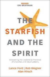 The Starfish and the Spirit : Unleashing the Leadership Potential of Churches and Organizations (Exponential Series)