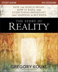 The Story of Reality Study Guide : How the World Began, How it Ends, and Everything Important that Happens in between