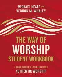 The Way of Worship Student Workbook : A Hands-on Guide to Living and Leading Authentic Worship