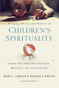 Bridging Theory and Practice in Children's Spirituality : New Directions for Education, Ministry, and Discipleship