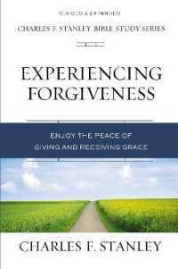 Experiencing Forgiveness : Enjoy the Peace of Giving and Receiving Grace (Charles F. Stanley Bible Study Series)
