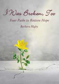 I Was Broken, Too : Four Paths to Restore Battered Hope