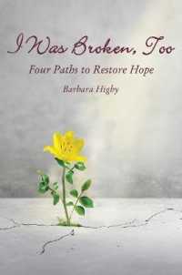 I Was Broken, Too : Four Paths to Restore Battered Hope