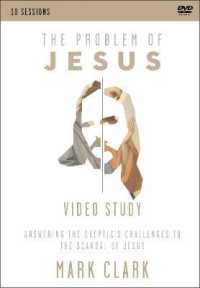 The Problem of Jesus, a Video Study : Answering a Skeptics Challenges to the Scandal of Jesus （DVD STG）