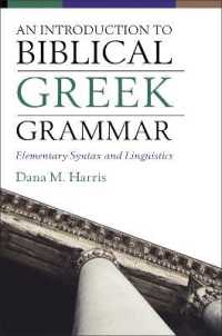 An Introduction to Biblical Greek Grammar : Elementary Syntax and Linguistics