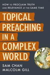 Topical Preaching in a Complex World : How to Proclaim Truth and Relevance at the Same Time （ITPE）