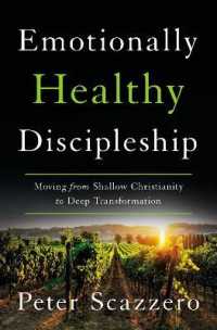 Emotionally Healthy Discipleship : Moving from Shallow Christianity to Deep Transformation