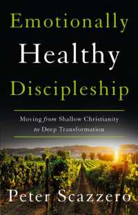 Emotionally Healthy Discipleship : Moving from Shallow Christianity to Deep Transformation （ITPE）