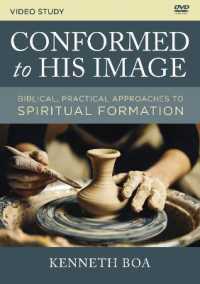 Conformed to His Image Video Study : Biblical, Practical Approaches to Spiritual Formation （DVD）