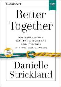 Better Together Video Study : How Women and Men Can Heal the Divide and Work Together to Transform the Future （DVD）