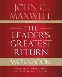 The Leader's Greatest Return Workbook : Attracting, Developing, and Multiplying Leaders