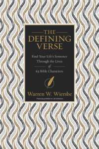 The Defining Verse : Find Your Life's Sentence through the Lives of 63 Bible Characters